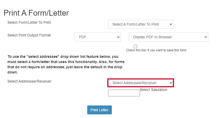 The drop-down menu labeled Select Addressee / Receiver near the bottom right of the Print A Form / Letter pop up window.