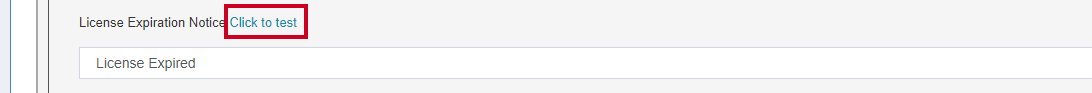 The URL labeled Click to test to the right of the License Expiration Notice text.